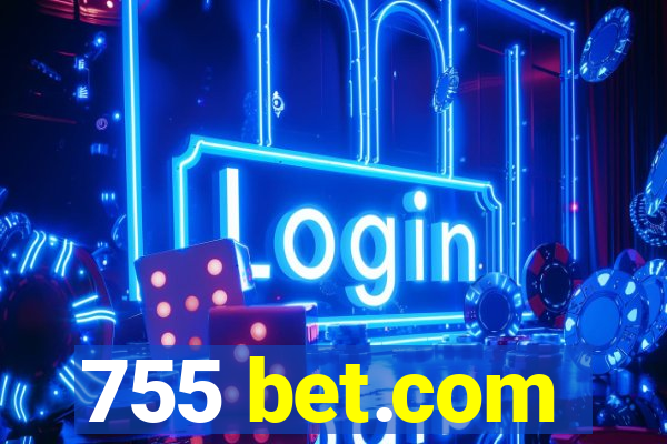 755 bet.com